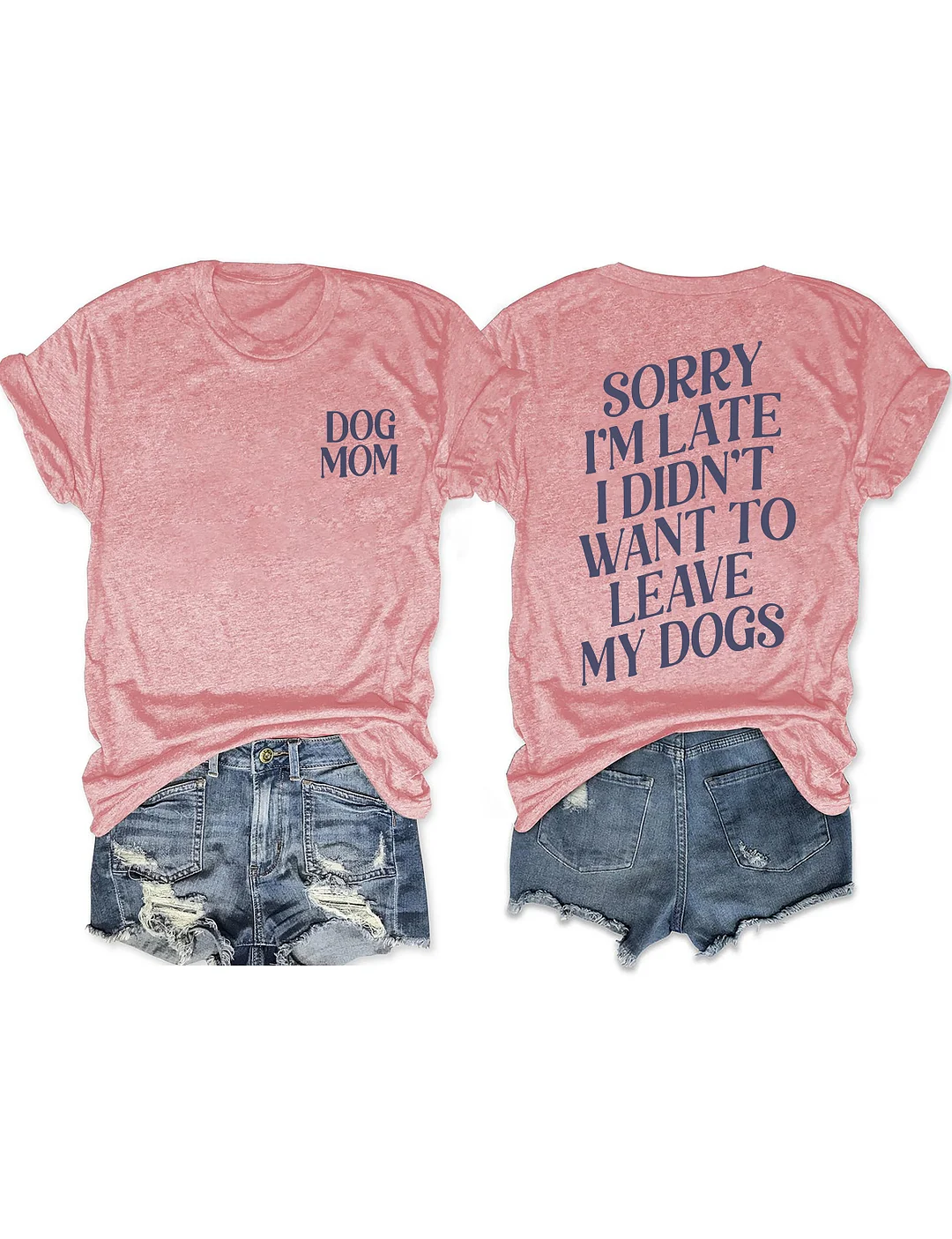 Sorry I'm Late I Didn't Want To Leave My Dogs T-shirt