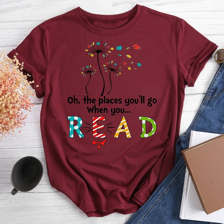 ⚡HOT SALE - Oh The Place You‘ll Go When You Read Books Cute T-shirt Tee-012916