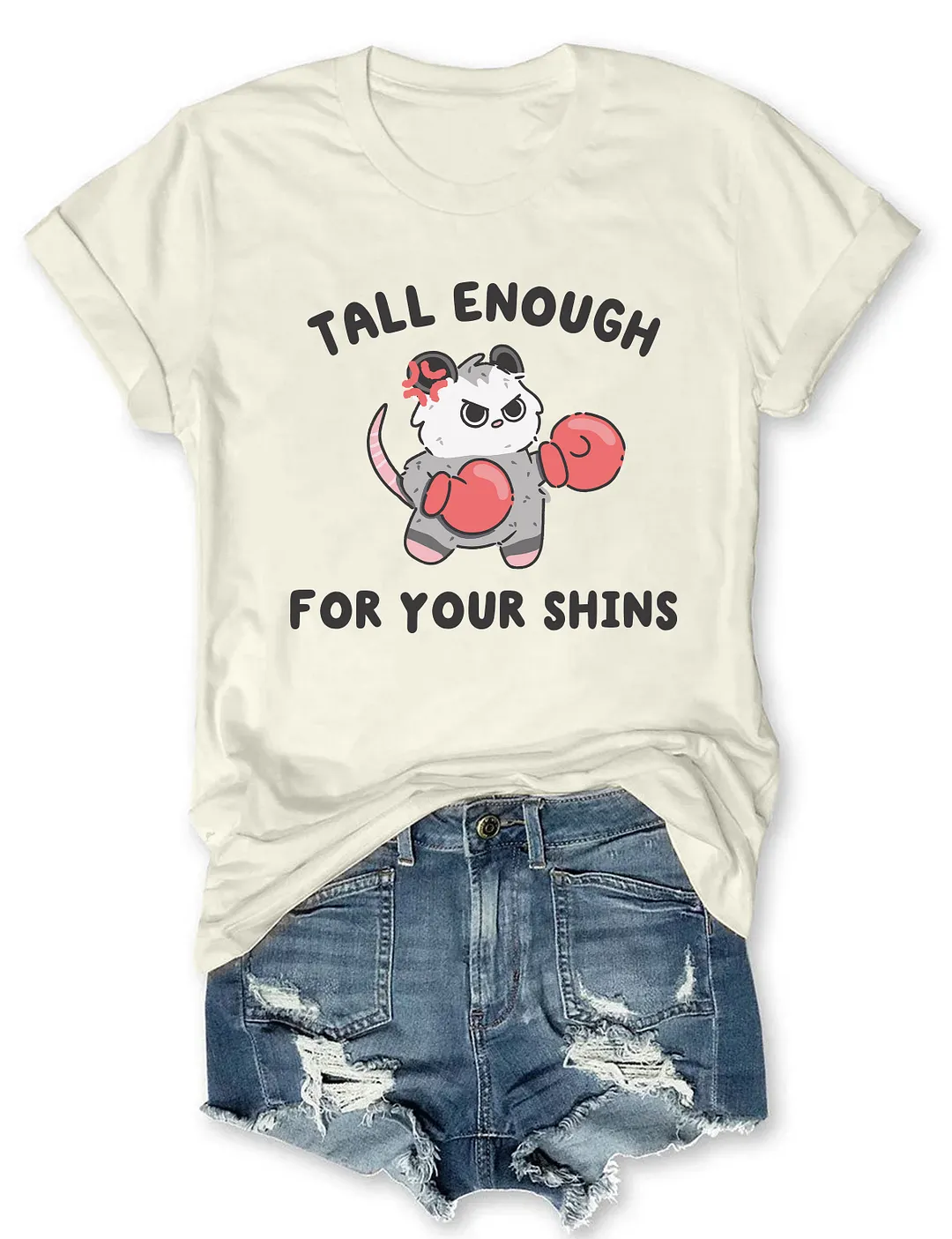 Tall Enough For Your Shins T-shirt