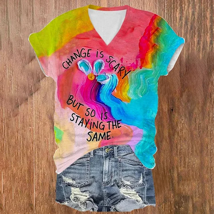 Change Is Scary But So Is Staying The Same Mental Health Printed T-Shirt