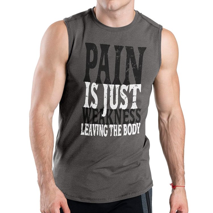 PAIN IS JUST WEAKNESS LEAVING THE BODY QUICK DRY GRAPHIC TANK TOP