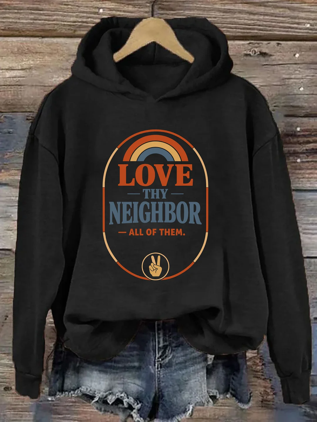 Love Thy Neighbor All Of Them Hoodie