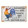 [Big Size]Chicken Some Days You Just Have To Say Cluck It And Walk Away - Vintage Metal Signs - 30*40cm - Warning