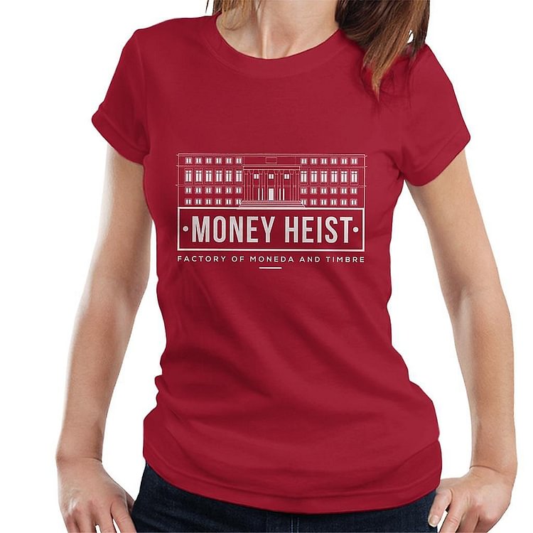 Casa De Papel Factory Of Moneda And Timbre Women's T-Shirt
