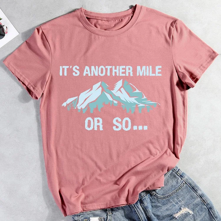 AL™  It‘s another mile or so Hiking Tees -012136-Annaletters
