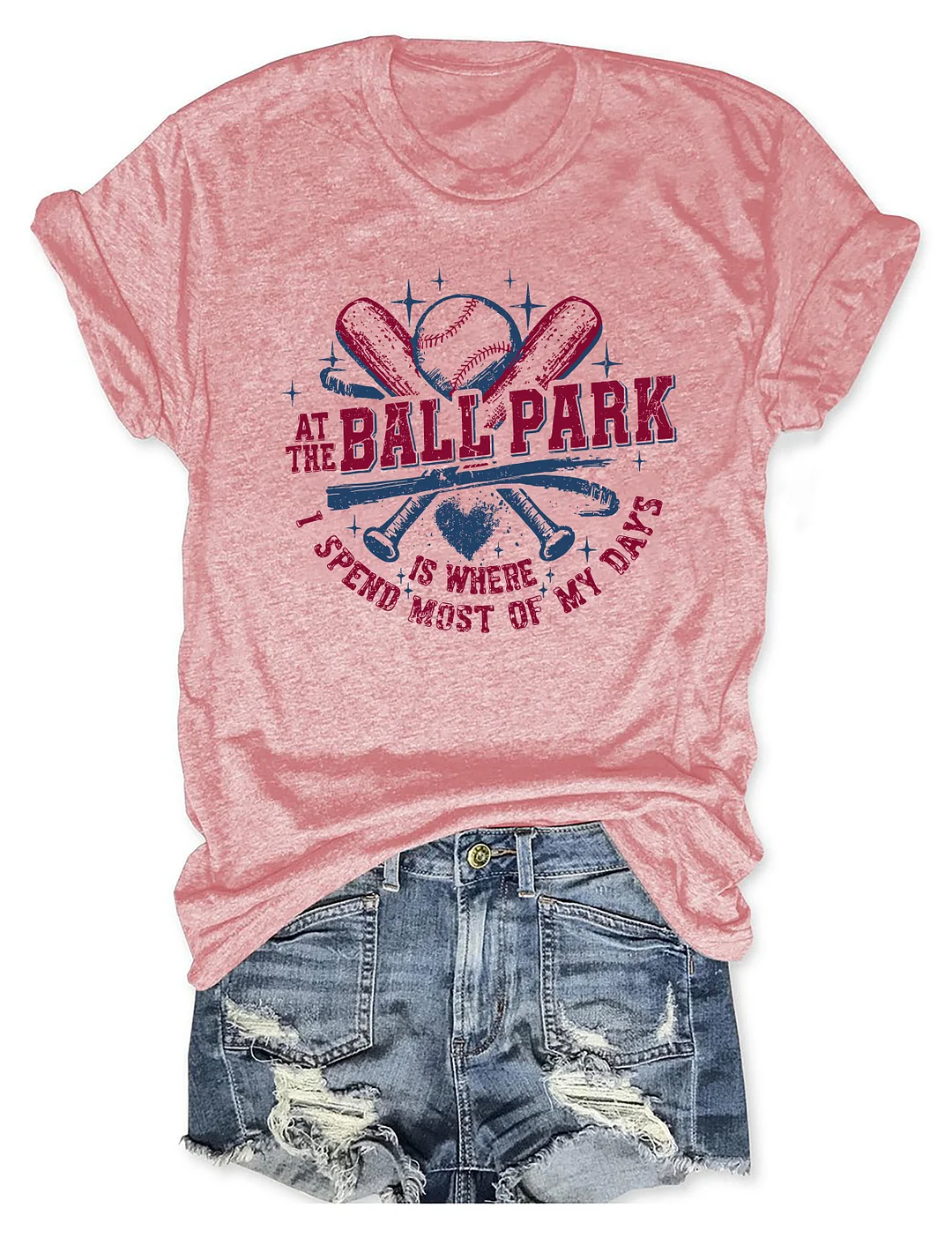 At The Ballpark Is Where I Spend Most of My Days T-Shirt