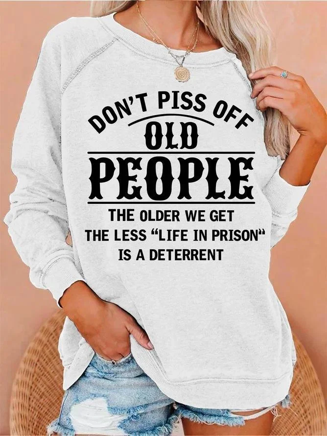 Don't Piss Of Old People Sweatshirt Women's Hoodie Sweater