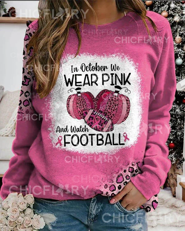 Women In October We Wear Pink And Watch Football Leopard Print Sweatshirt