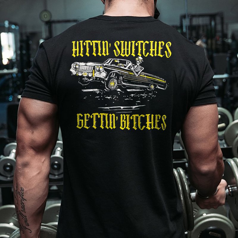Livereid Hittin' Switches Gettin' Bitches Printed Men's T-shirt - Livereid