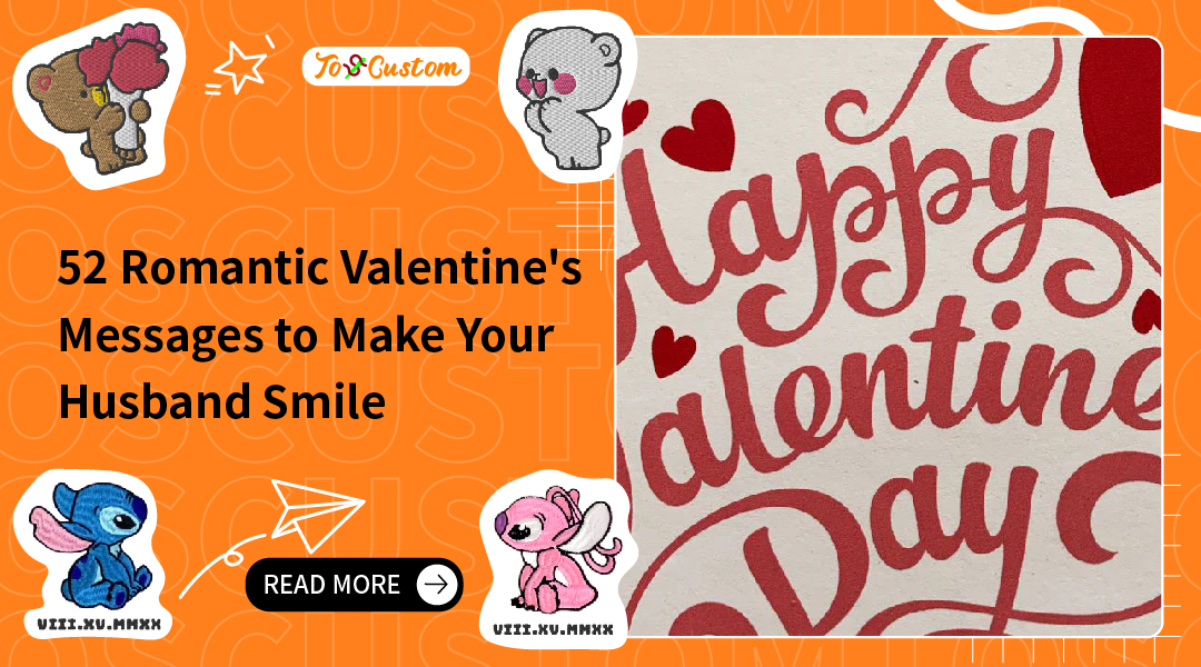 TOSCUSTOM™ 52 Romantic Valentine's Messages to Make Your Husband Smile