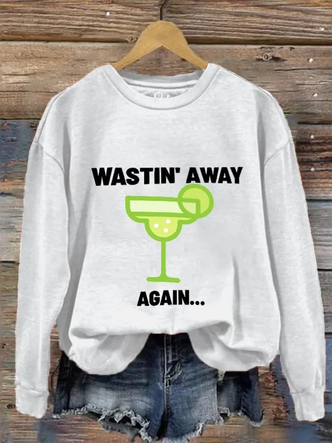 Women's Wastin' Away Again... Rip Jimmy Sweatshirt