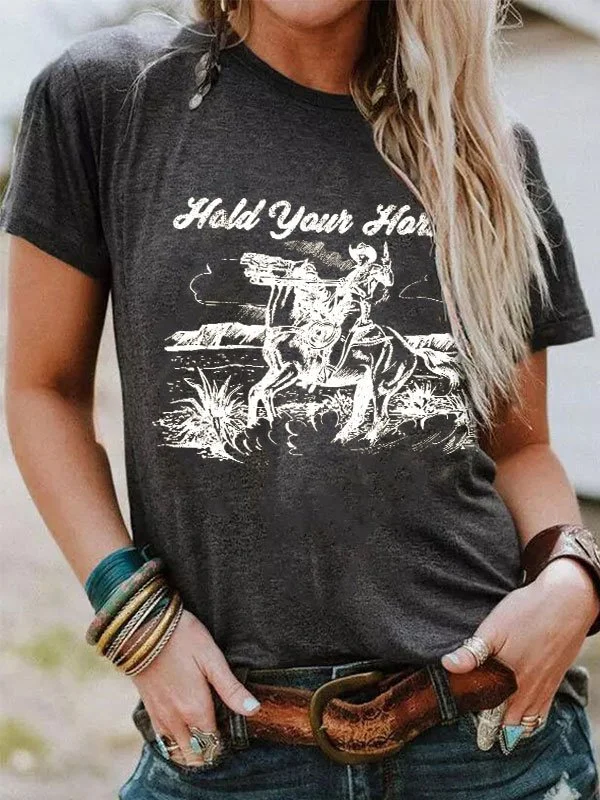 Women's HOLD YOUR HORSES Western Style Print Casual Tee