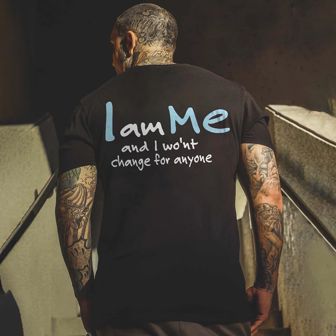 I Am Me And I Won't Change For Anyone Letters Printed Men's T-shirt -  