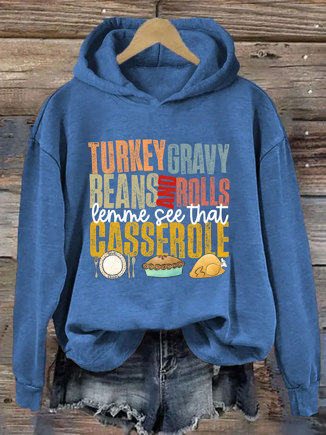 Turkey Gravy Beans And Rolls Let Me See That Casserole Hoodie