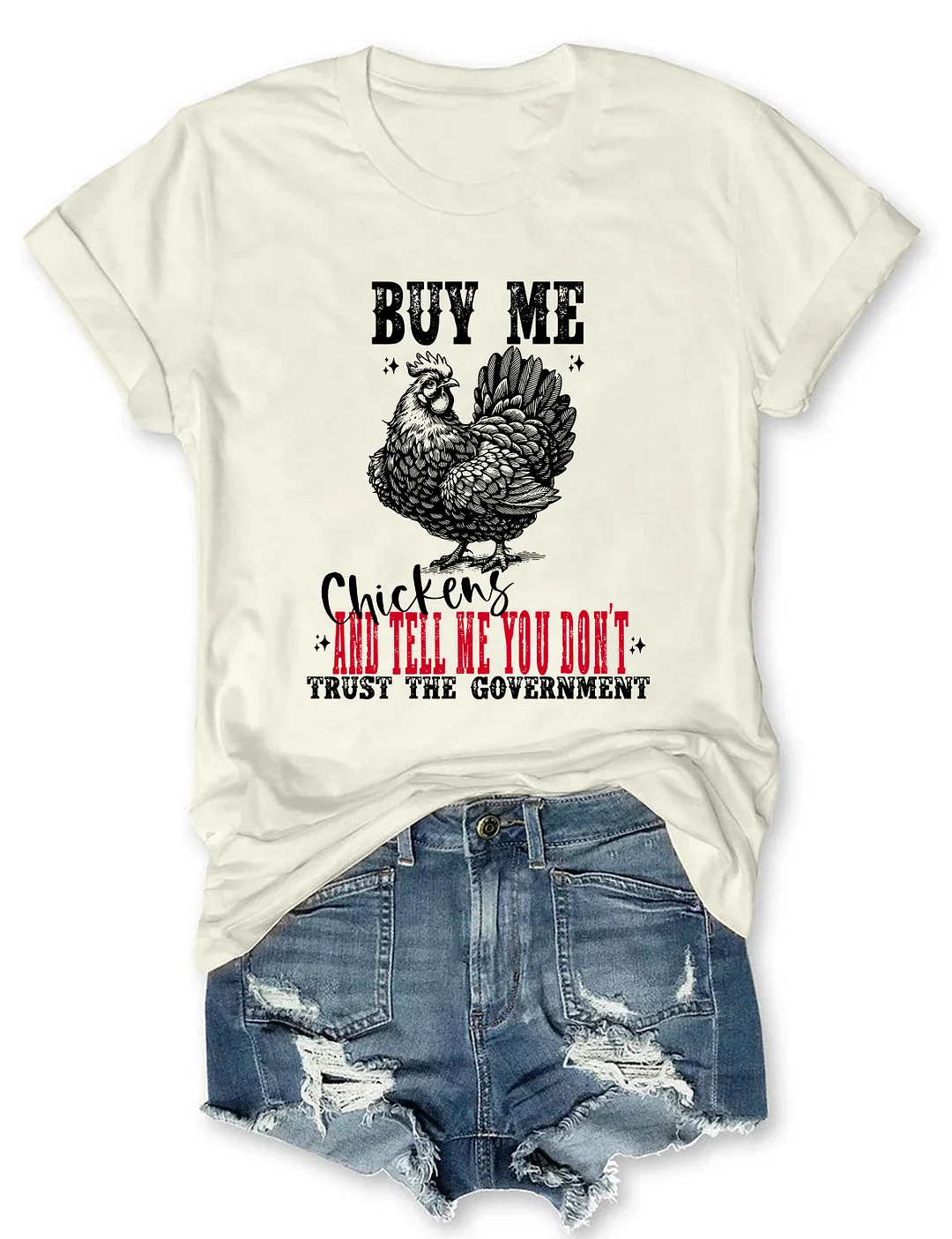 Buy Me Chickens T-shirt