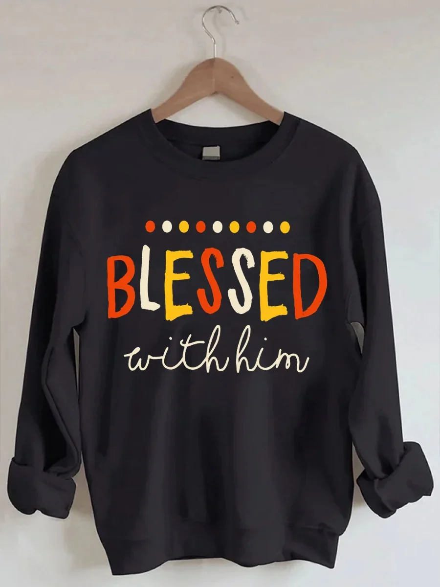 Thankful For Her Blessed With Him Matching Sweatshirt