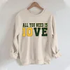  All You Need Is Love Jordan Love Sweatshirt