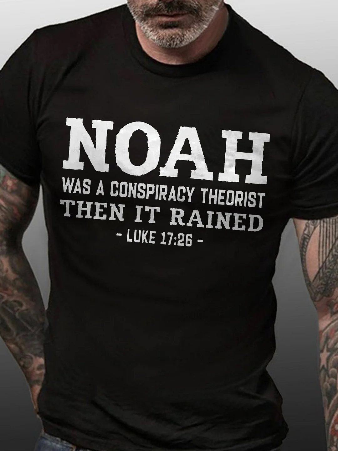 Noah Was A Conspiracy Theorist Then It Rained Printed Men's T-shirt