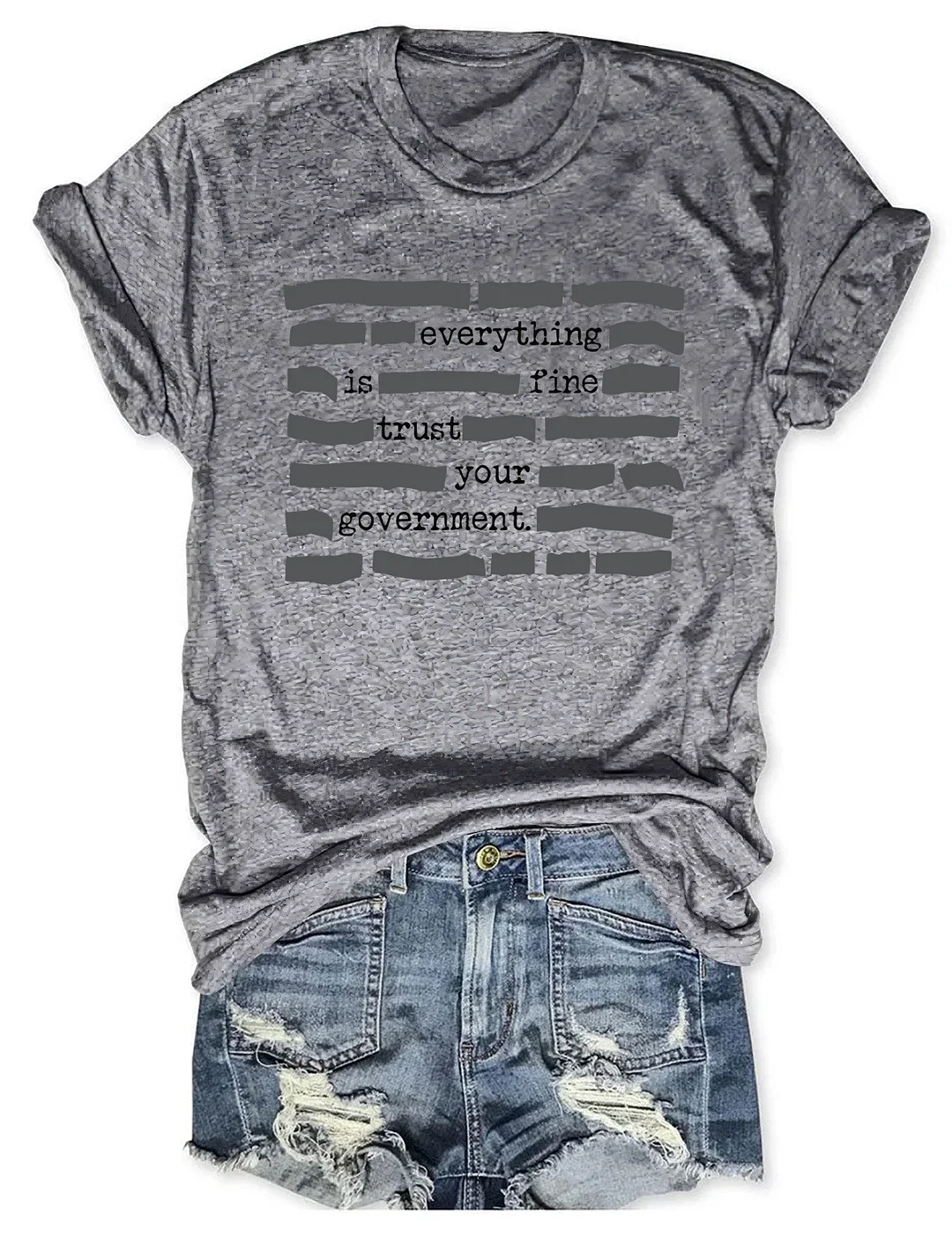 Everything Is Fine Trust Your Government T-shirt