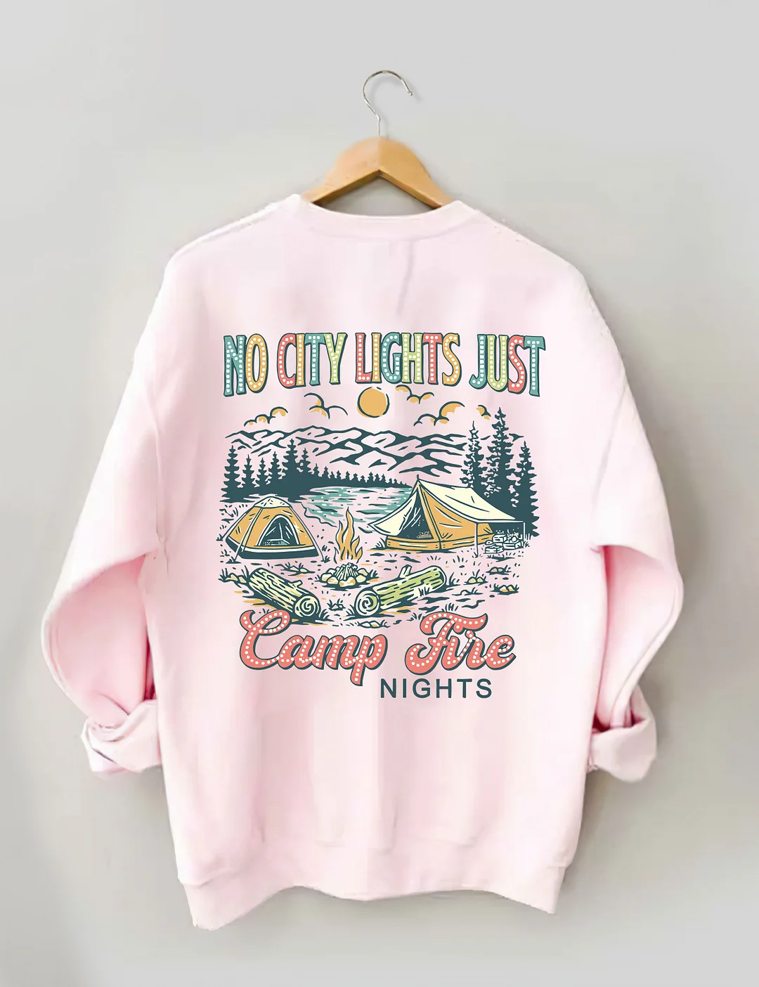 No City Lights Just Camp Fire Nights Sweatshirt