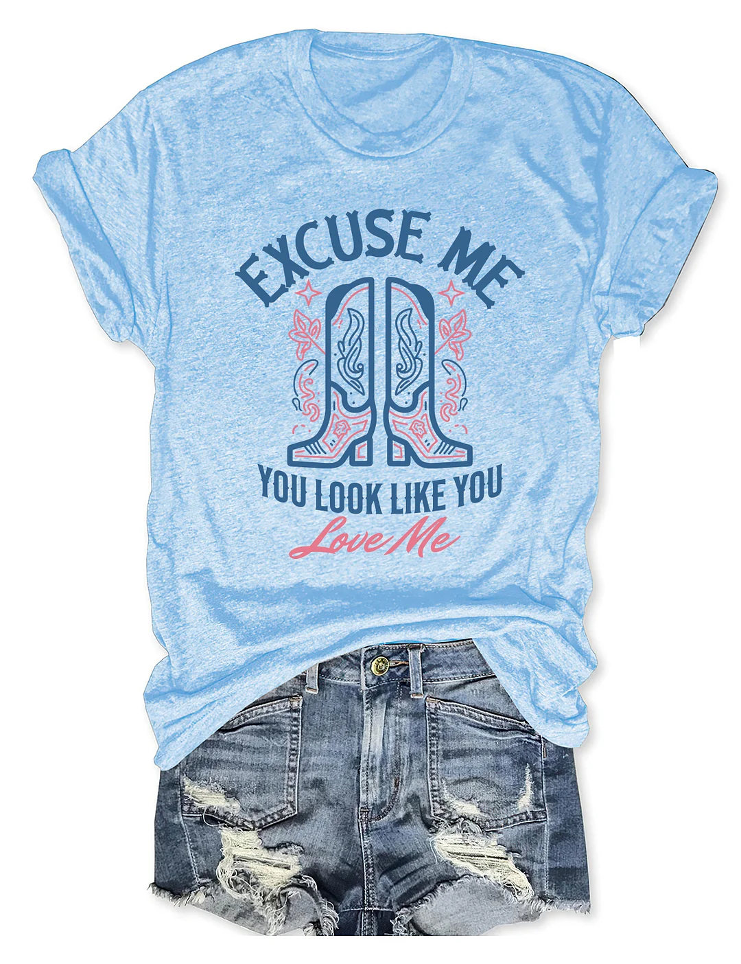 Excuse Me You Look Like You T-shirt