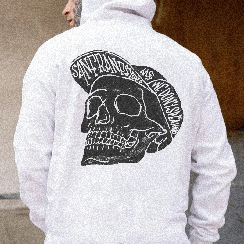 We Don't Speak No Skull With Hat Printed Hoodie - Krazyskull