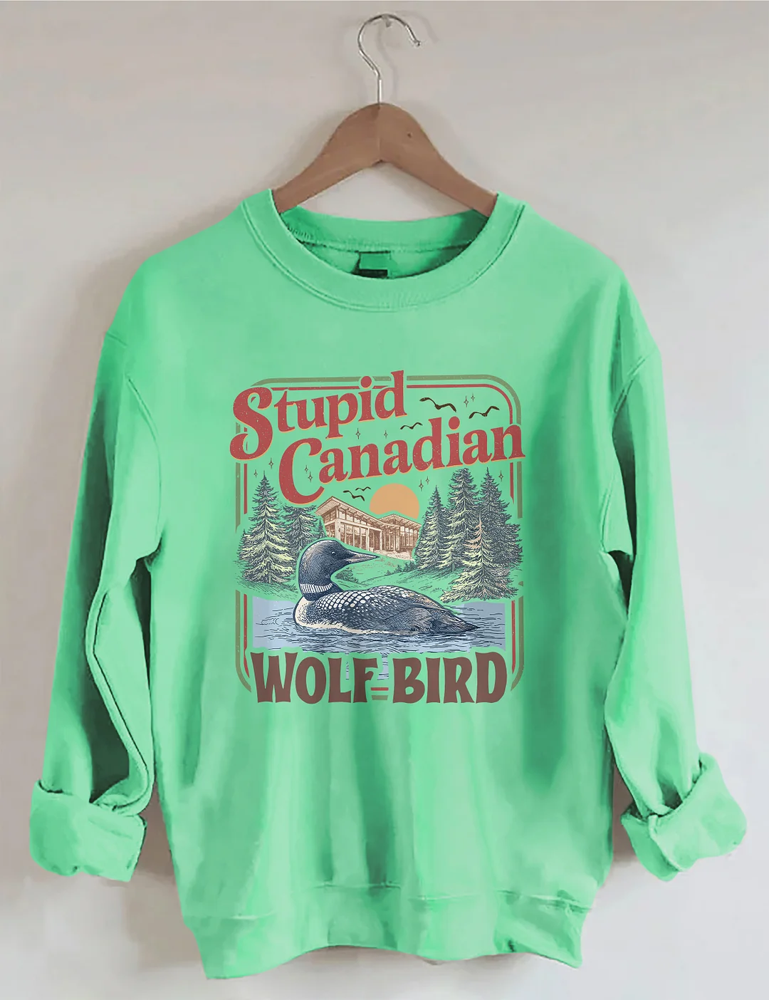 Stupid Canadian Wolf Bird Sweatshirt