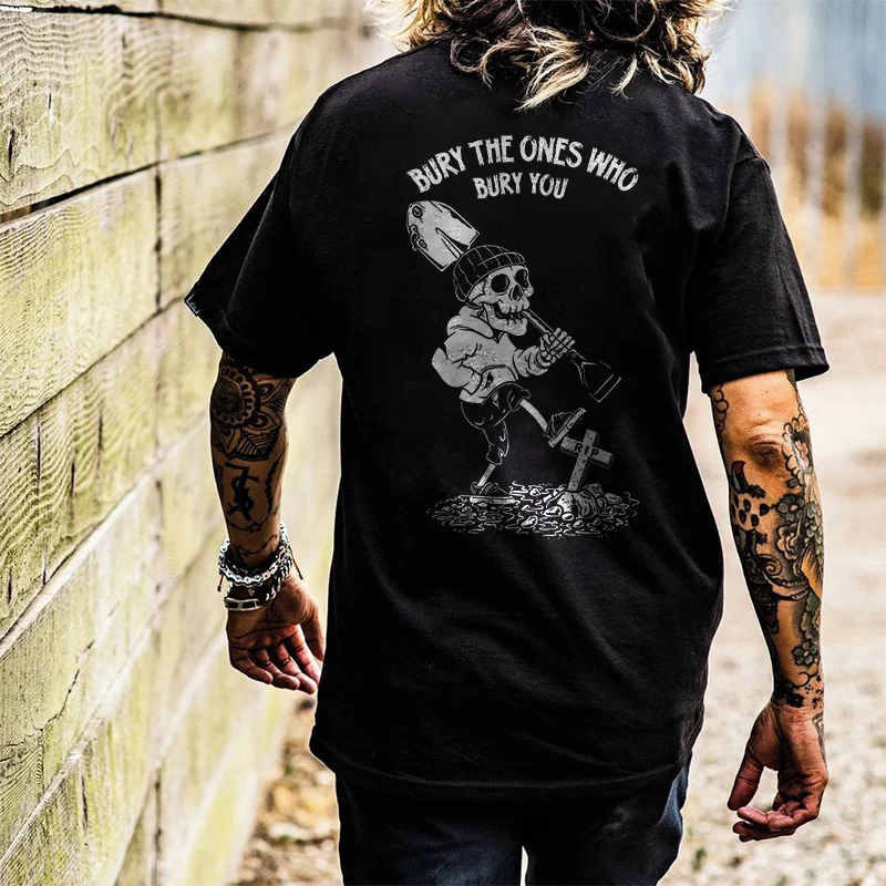 Bury The Ones Who Bury You T-shirt - Krazyskull