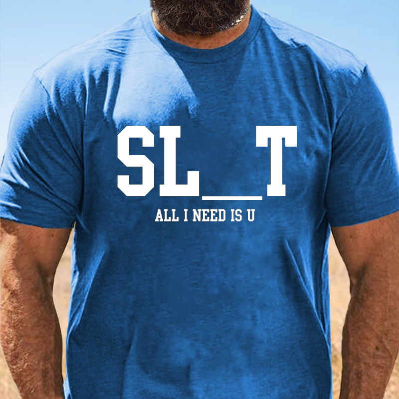 SL_T. All I Need Is You T-Shirt ctolen