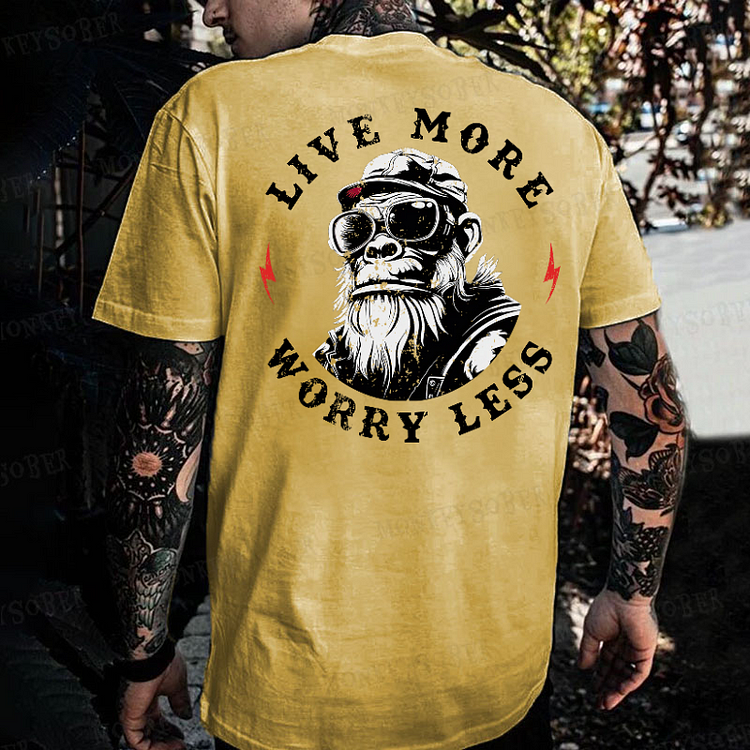"Live More Worry Less"  T-shirt
