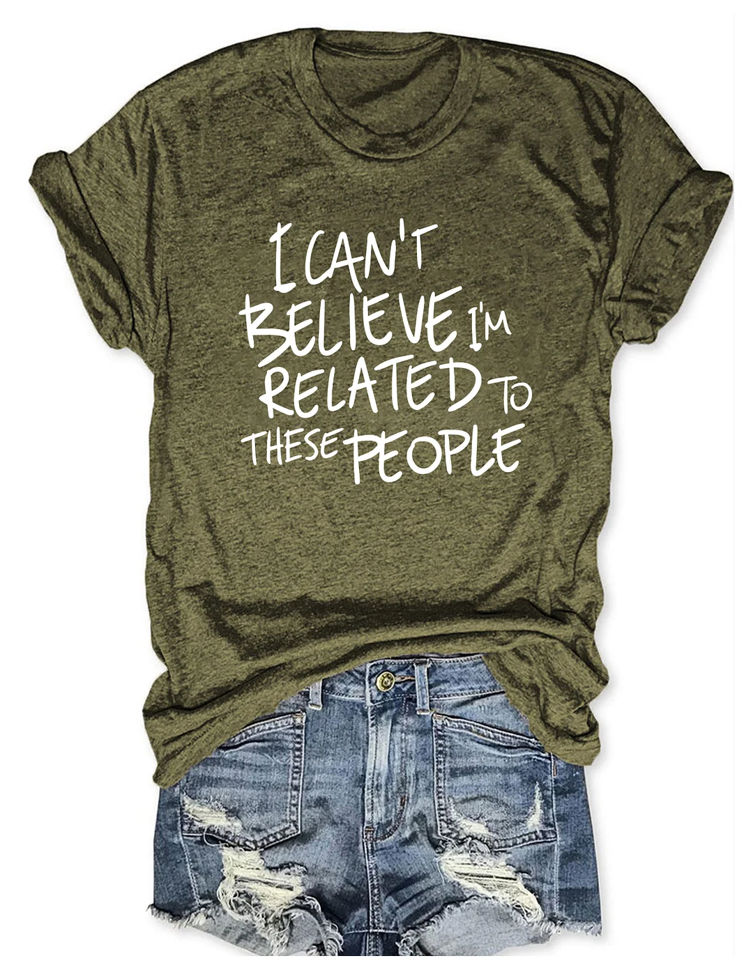 I Can't  Believe I'm Related To These People T-Shirt