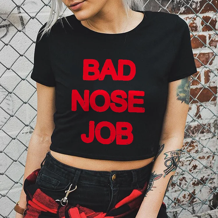 Bad Nose Job Printed T-shirt