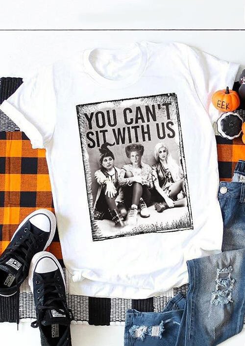 Halloween You Can't Sit With Us T-Shirt Tee -  White