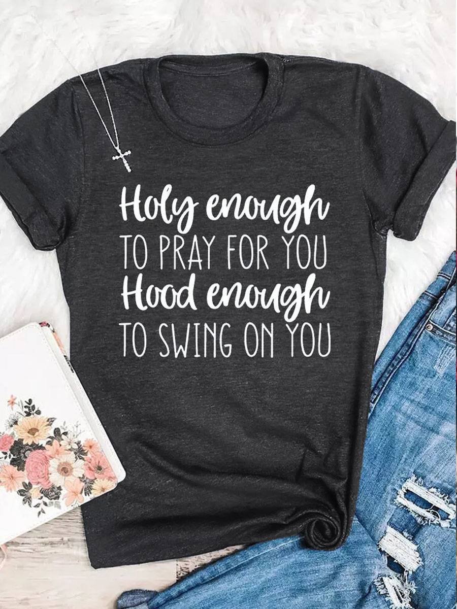 Holy Enough To Pray For You Funny Christian T-shirt