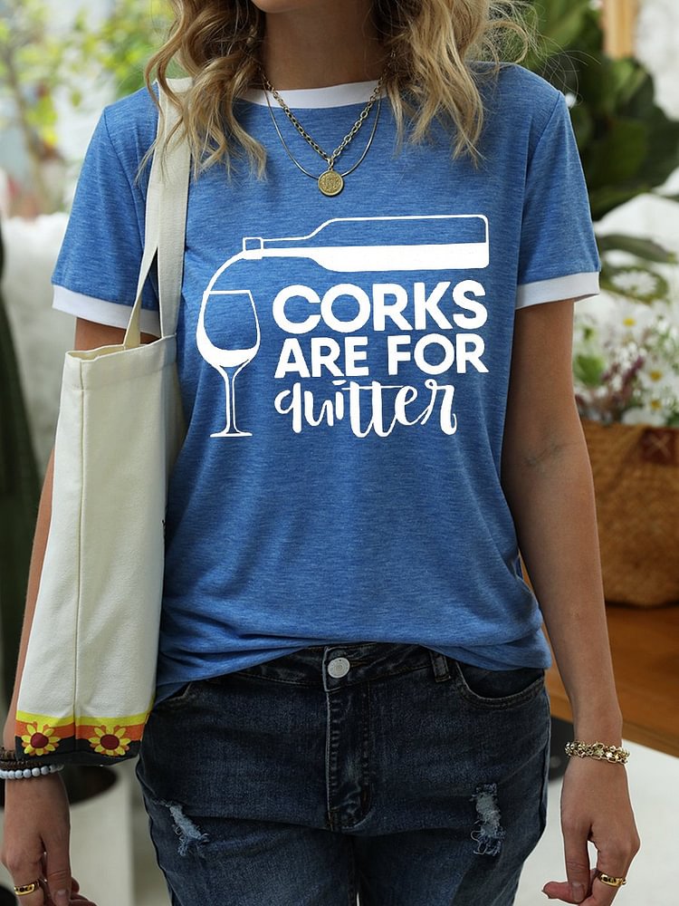 Bestdealfriday Corks Are For Quitters Wine Women's Tee