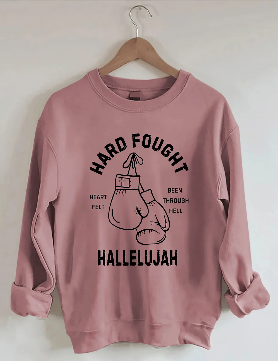 Hard Fought Hallelujah Sweatshirt
