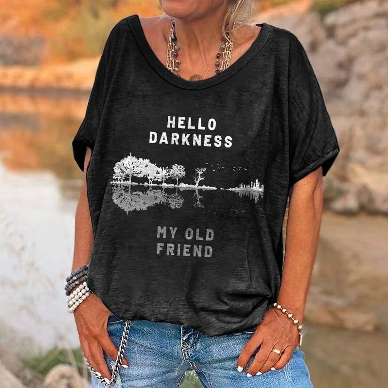 Hello Darkness My Old Friend Printed Women's Tees