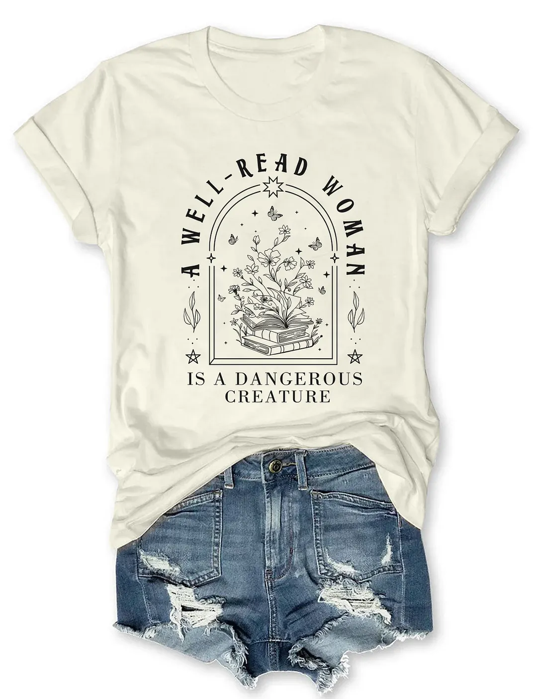 A Well Read Woman Is A Dangerous Creature T-shirt