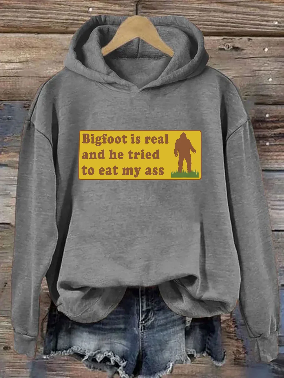 Bigfoot Is Real And He Tried To Eat My Ass Hoodie