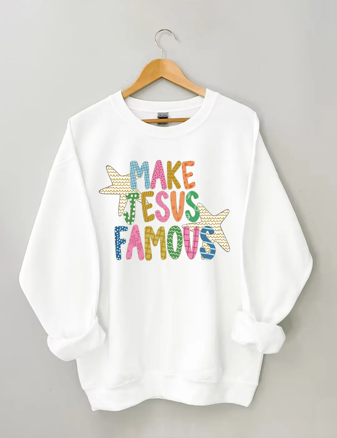 Make Jesus Famous Sweatshirt