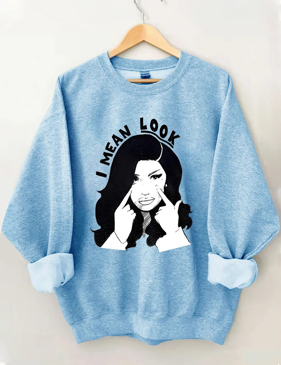 I Mean Look Sweatshirt