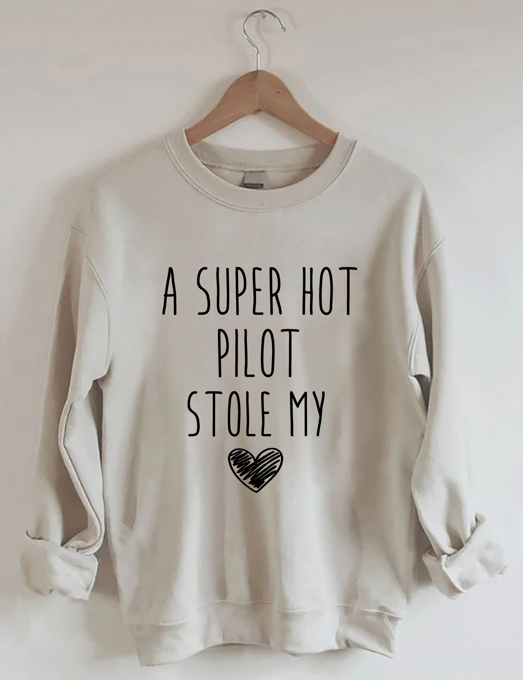 A Super Hot Pilot Stole My Heart Sweatshirt