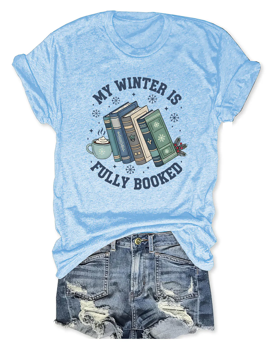 My Winter Is Fully Booked T-shirt