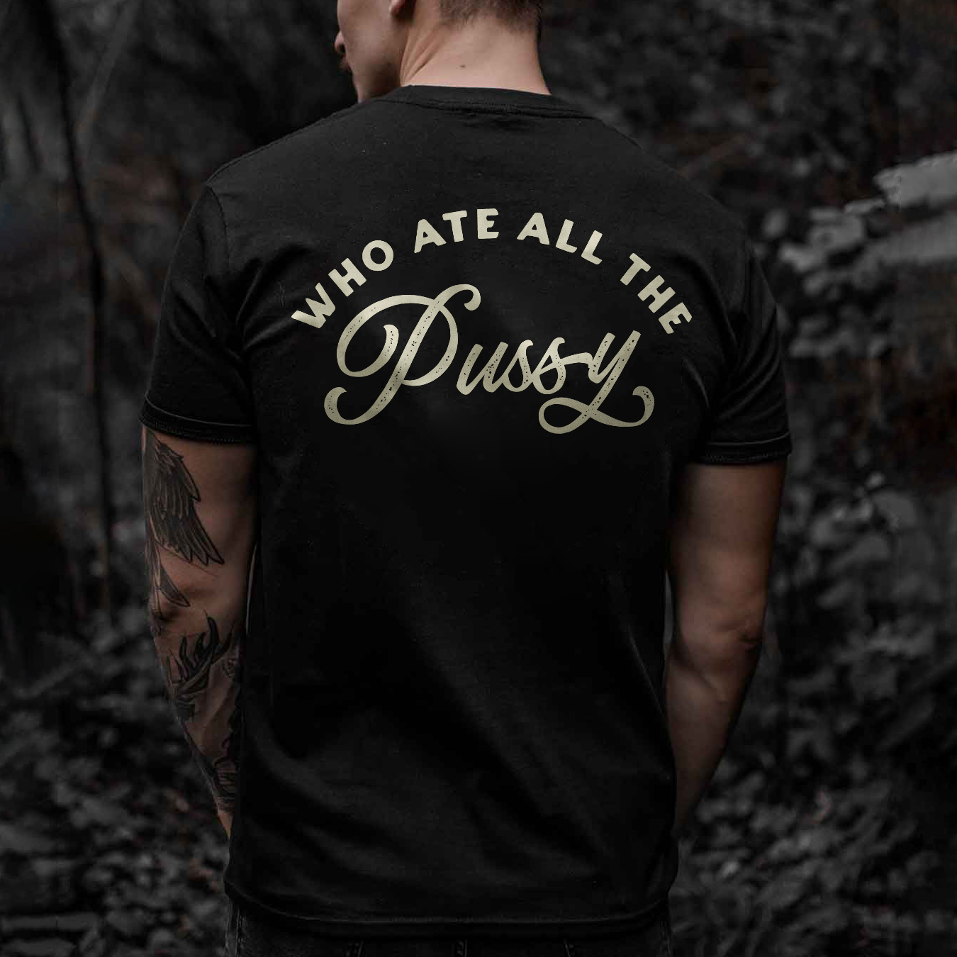 Who Ate All The Pussy T-shirt