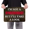 I'M Not A Gynecologist - Vintage Metal Signs - 20*30cm/30*40cm - Warning
