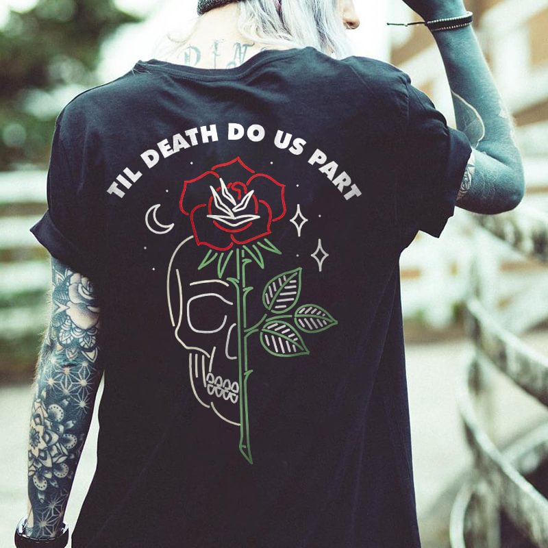 TIL DEATH DO US PART skull rose t-shirt designer