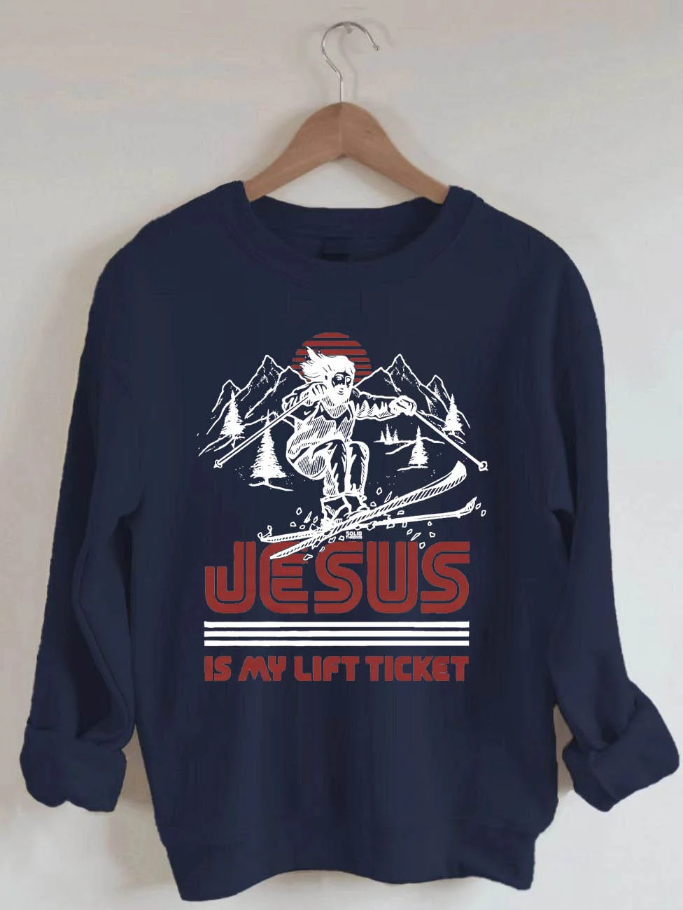 Jesus is My Lift Ticket Sweatshirt