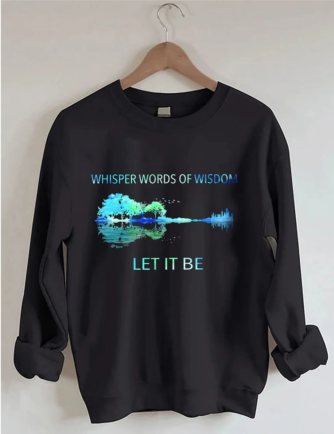 Whisper Words Of Wisdom Sweatshirt