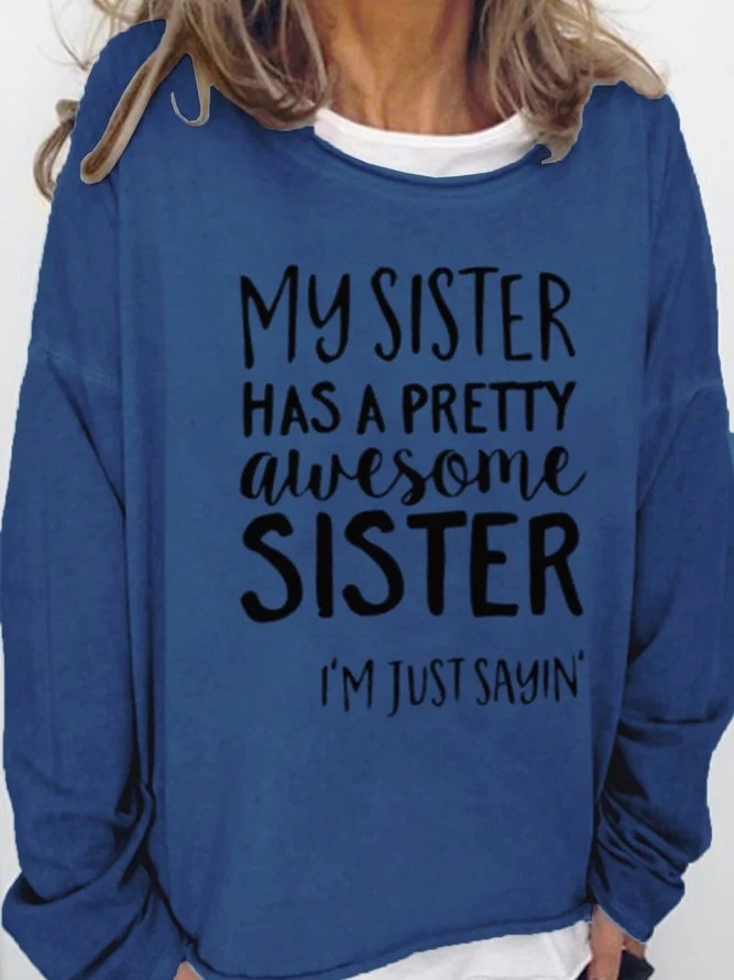 Women's My Sister Has A Pretty Awesome Sister Sweatshirt