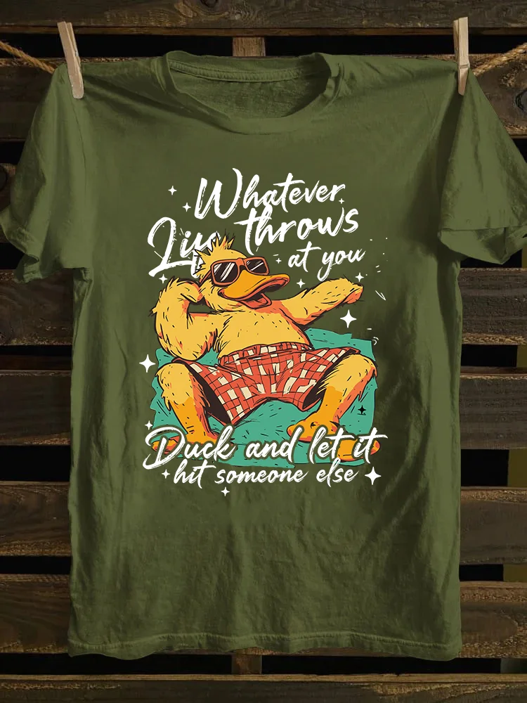Whatever Life Throws At You T-shirt